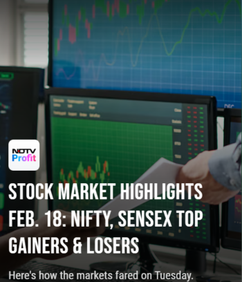 Stock Market Highlights Feb. 18: Nifty, Sensex Top Gainers & Losers Ananya Chaudhuri NDTV Profit