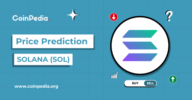 Solana Price Prediction 2025, 2026 – 2030: SOL Price Targets $500 Next? Elena R Coinpedia Fintech News