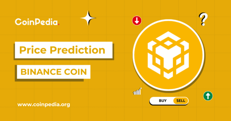 Binance Coin Price Prediction 2025, 2026 – 2030: Will BNB Coin Hit $1000? Elena R Coinpedia Fintech News