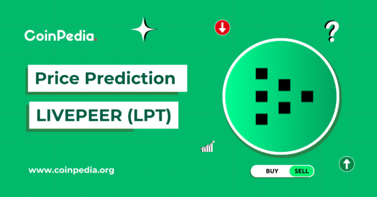 Livepeer Price Prediction 2025, 2026 – 2030: Will LPT Price Hit $50? Elena R Coinpedia Fintech News